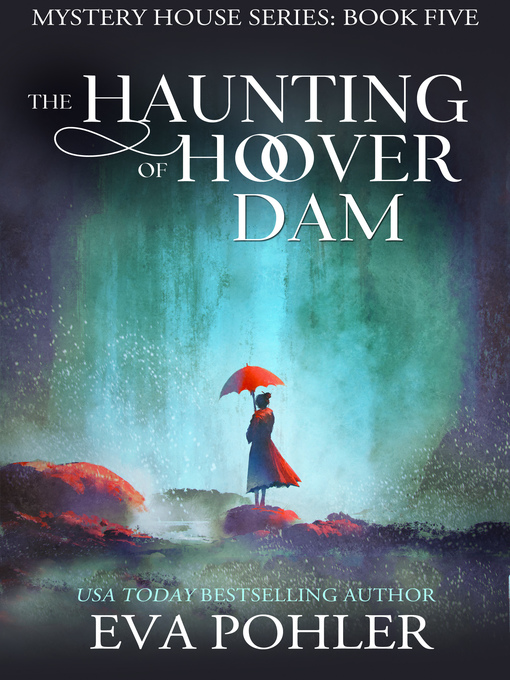 Title details for The Haunting of Hoover Dam by Eva Pohler - Available